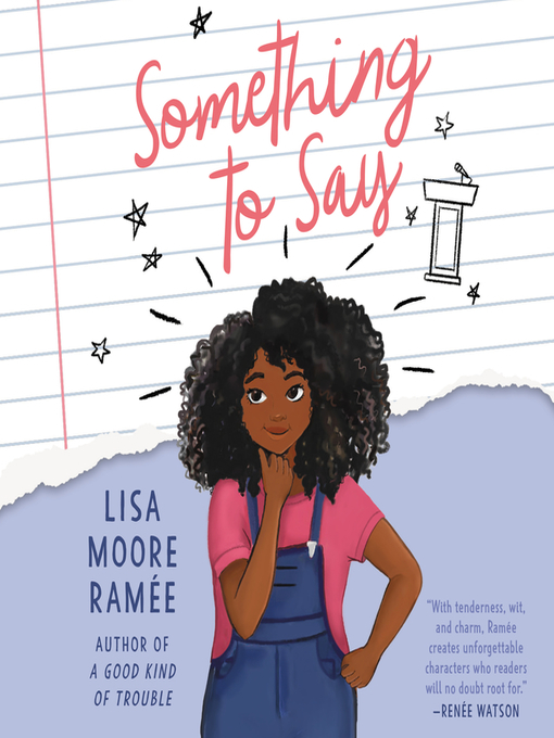 Title details for Something to Say by Lisa Moore Ramée - Available